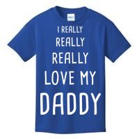 I Really Love My Daddy Kids T-Shirt