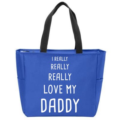 I Really Love My Daddy Zip Tote Bag
