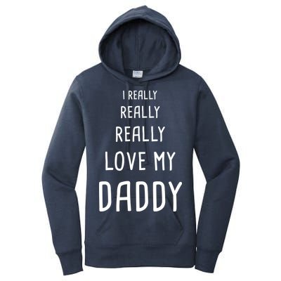 I Really Love My Daddy Women's Pullover Hoodie