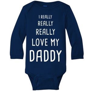 I Really Love My Daddy Baby Long Sleeve Bodysuit