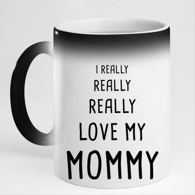 I Really Love My Mommy 11oz Black Color Changing Mug