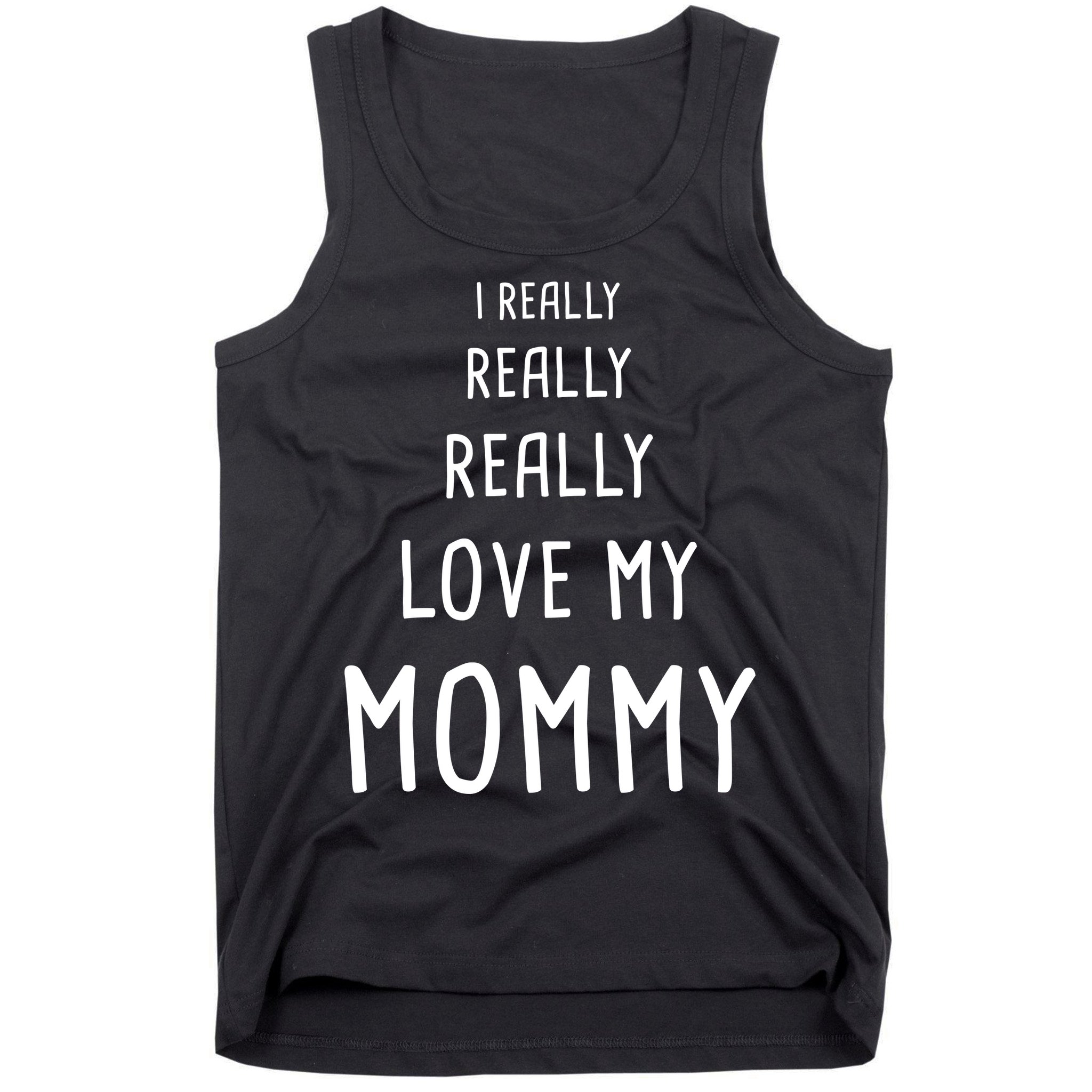I Really Love My Mommy Tank Top