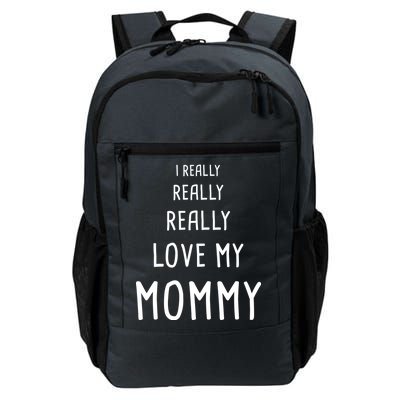 I Really Love My Mommy Daily Commute Backpack