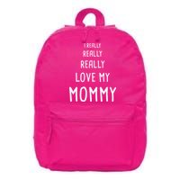 I Really Love My Mommy 16 in Basic Backpack