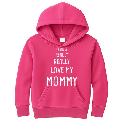 I Really Love My Mommy Kids Hoodie
