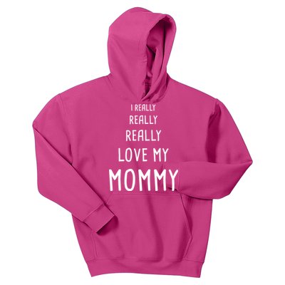 I Really Love My Mommy Kids Hoodie