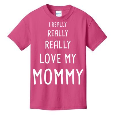 I Really Love My Mommy Kids T-Shirt