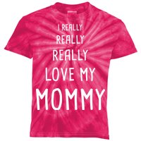 I Really Love My Mommy Kids Tie-Dye T-Shirt