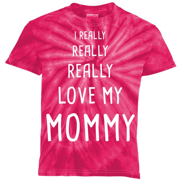 I Really Love My Mommy Kids Tie-Dye T-Shirt