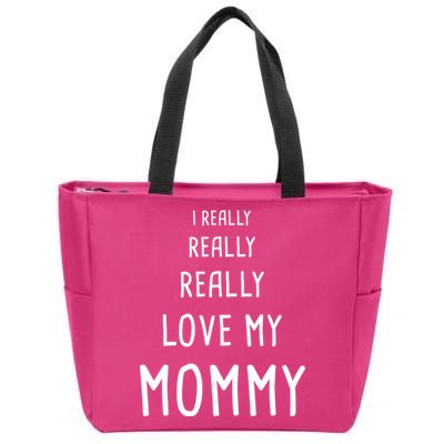 I Really Love My Mommy Zip Tote Bag