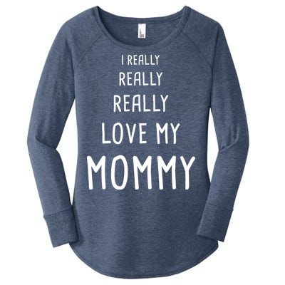 I Really Love My Mommy Women's Perfect Tri Tunic Long Sleeve Shirt