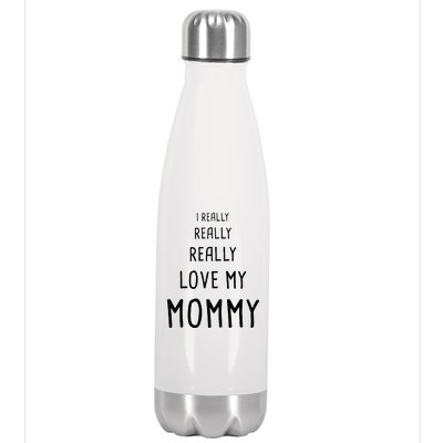 I Really Love My Mommy Stainless Steel Insulated Water Bottle