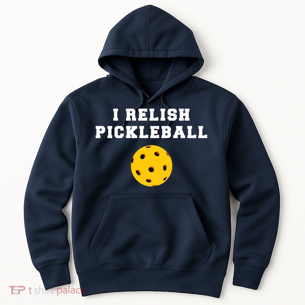 I Relish Pickleball Hoodie