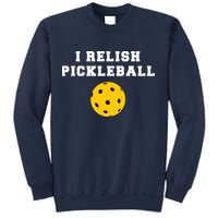 I Relish Pickleball Sweatshirt