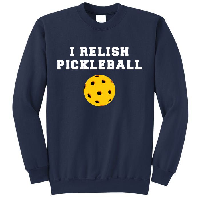 I Relish Pickleball Sweatshirt