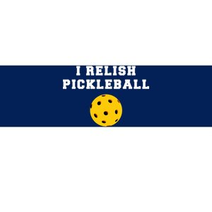 I Relish Pickleball Bumper Sticker