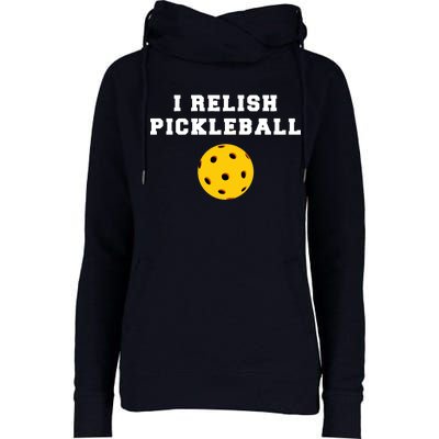 I Relish Pickleball Womens Funnel Neck Pullover Hood