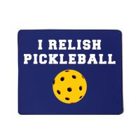 I Relish Pickleball Mousepad