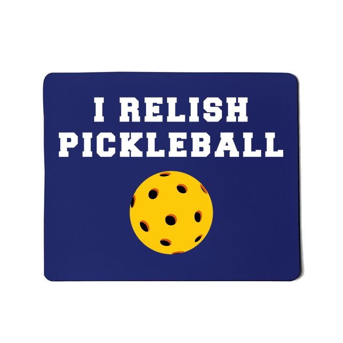 I Relish Pickleball Mousepad