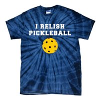 I Relish Pickleball Tie-Dye T-Shirt