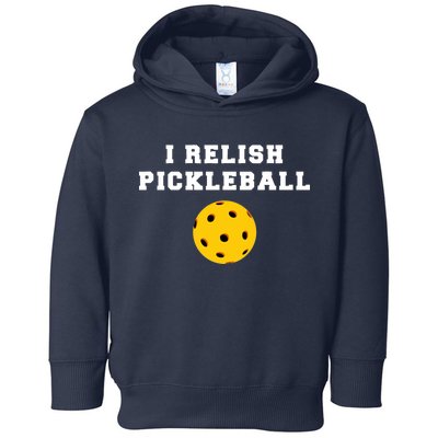 I Relish Pickleball Toddler Hoodie