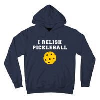 I Relish Pickleball Tall Hoodie