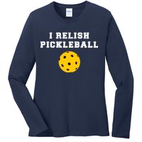 I Relish Pickleball Ladies Long Sleeve Shirt