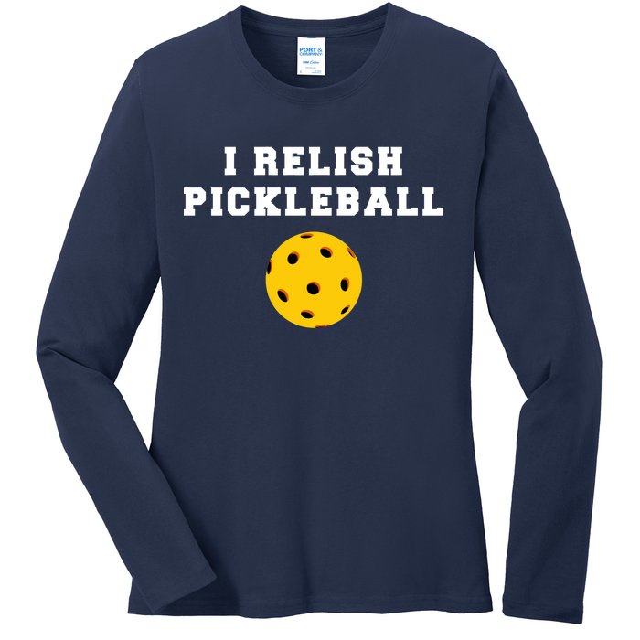 I Relish Pickleball Ladies Long Sleeve Shirt