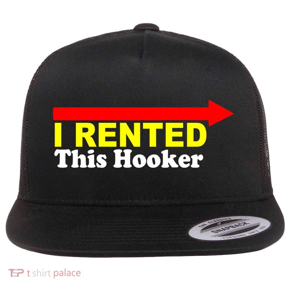 I Rented This Hooker Flat Bill Trucker Hat