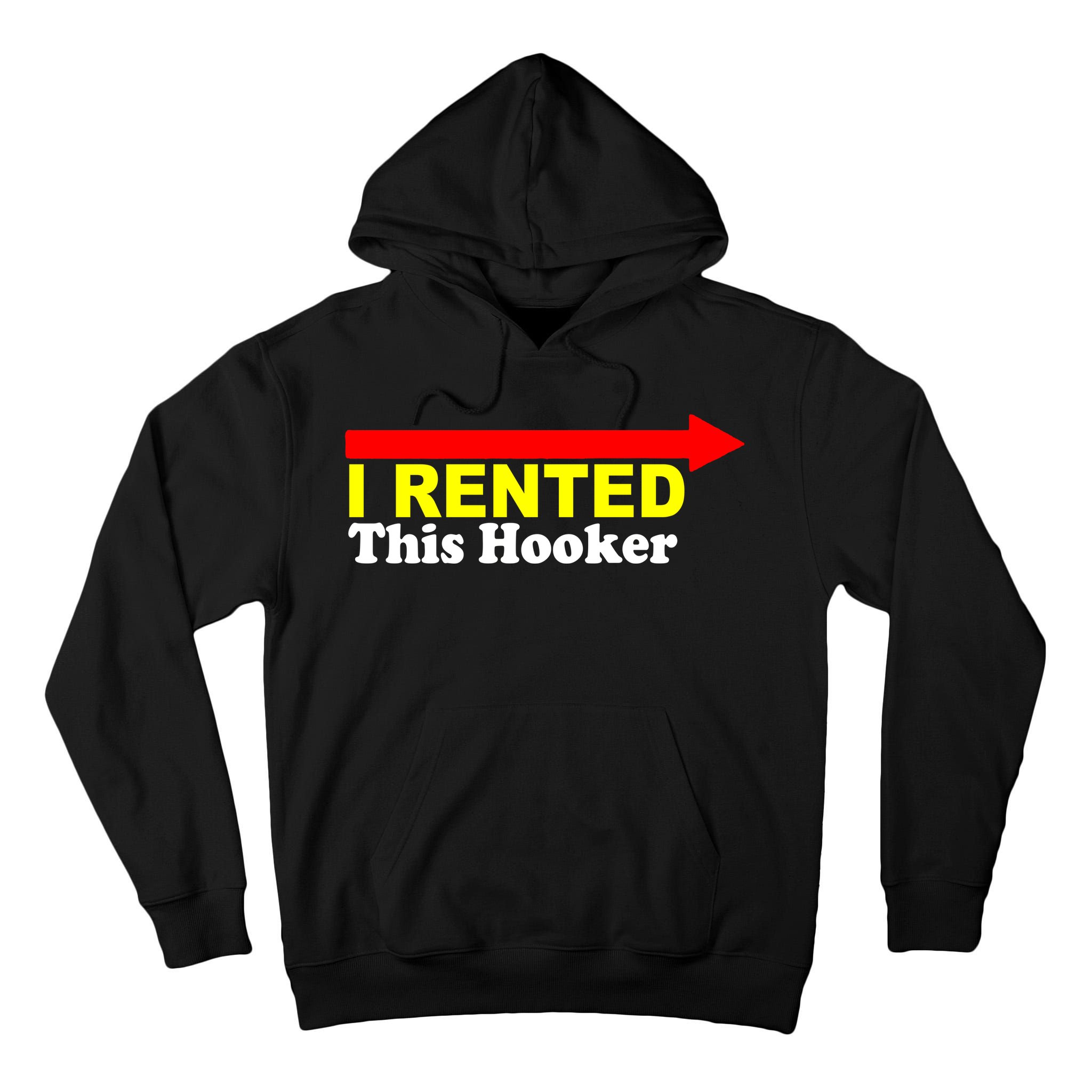 I Rented This Hooker Tall Hoodie