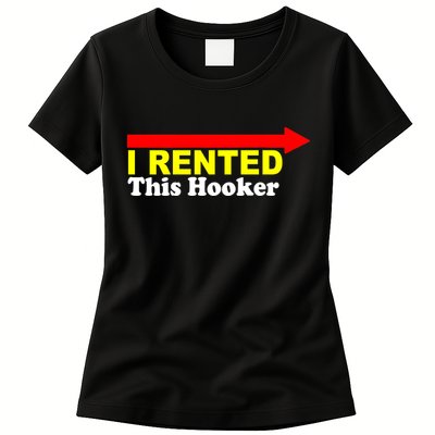 I Rented This Hooker Womens T-Shirt