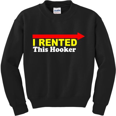 I Rented This Hooker Kids Sweatshirt