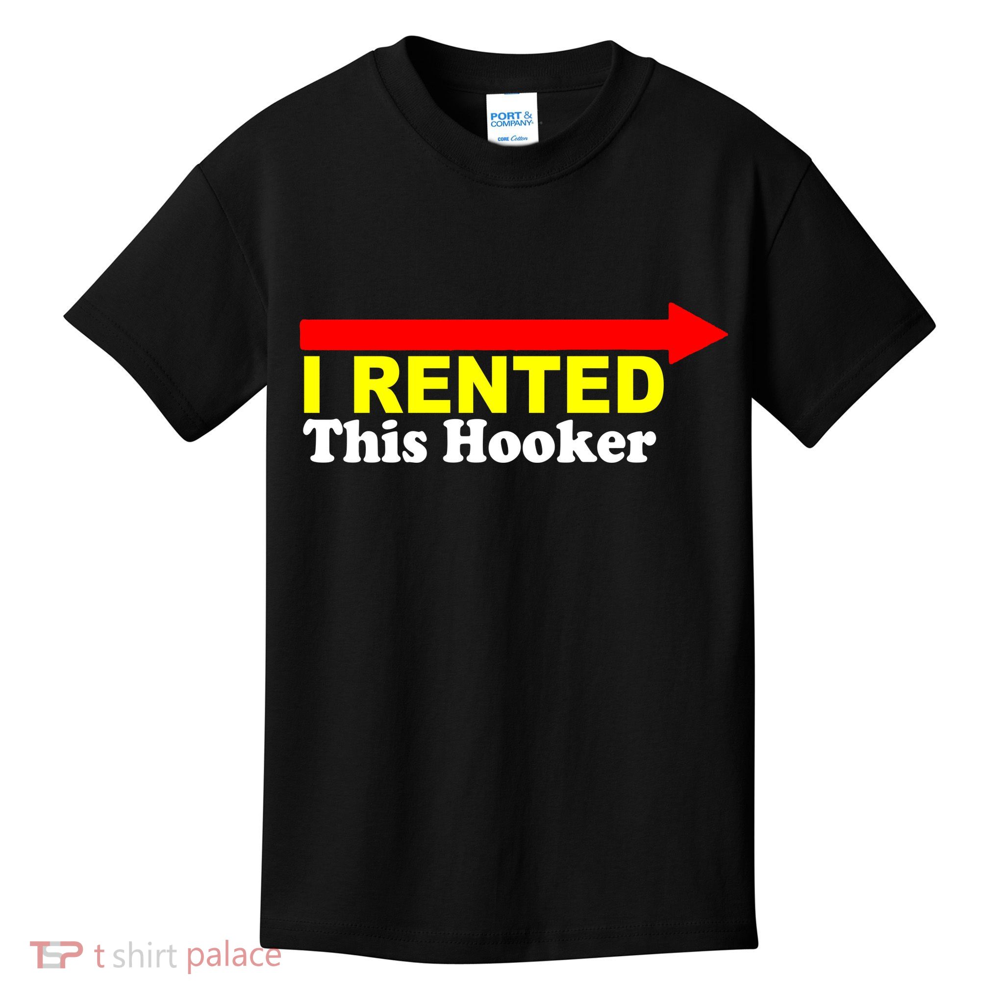 I Rented This Hooker Kids T-Shirt
