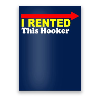 I Rented This Hooker Poster