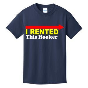 I Rented This Hooker Kids T-Shirt