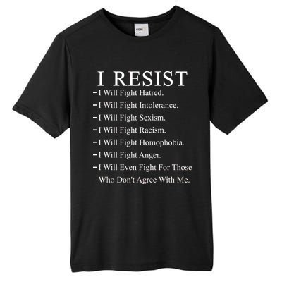 I Resist. I Will Fight. The Resistance Anti Trump Tall Fusion ChromaSoft Performance T-Shirt