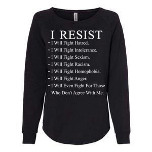 I Resist. I Will Fight. The Resistance Anti Trump Womens California Wash Sweatshirt