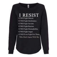 I Resist. I Will Fight. The Resistance Anti Trump Womens California Wash Sweatshirt