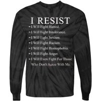 I Resist. I Will Fight. The Resistance Anti Trump Tie-Dye Long Sleeve Shirt