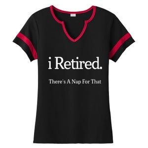 I Retired There's A Nap For That Ladies Halftime Notch Neck Tee