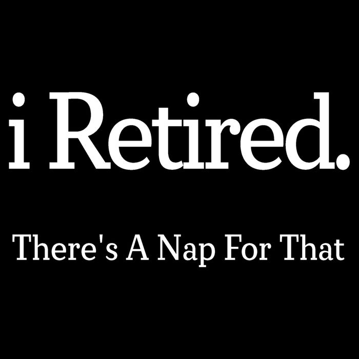 I Retired There's A Nap For That Cropped Pullover Crew