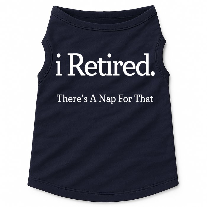 I Retired There's A Nap For That Doggie Tank