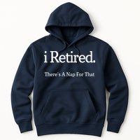 I Retired There's A Nap For That Hoodie