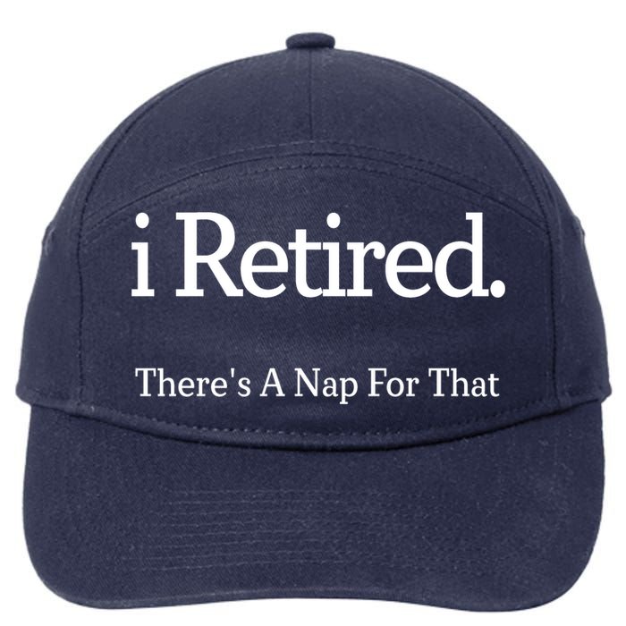 I Retired There's A Nap For That 7-Panel Snapback Hat