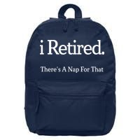 I Retired There's A Nap For That 16 in Basic Backpack