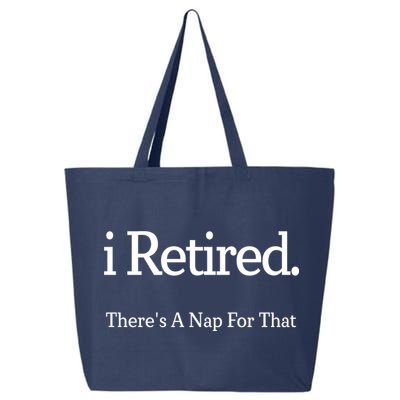 I Retired There's A Nap For That 25L Jumbo Tote