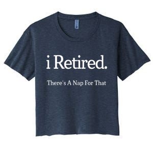 I Retired There's A Nap For That Women's Crop Top Tee