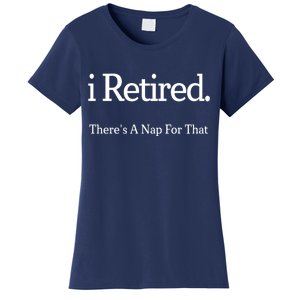 I Retired There's A Nap For That Women's T-Shirt