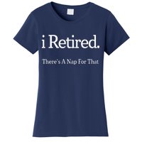 I Retired There's A Nap For That Women's T-Shirt