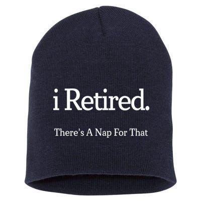 I Retired There's A Nap For That Short Acrylic Beanie